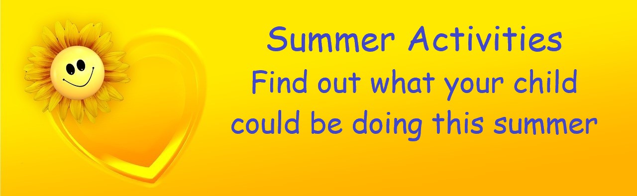 Summer Holiday Activities find out what your child could be doing
