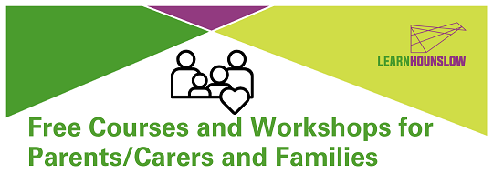 Free courses and workshops for parents/carers and families - Learn Hounslow